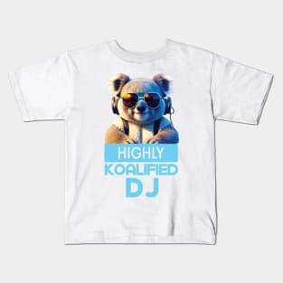 Just a Highly Koalified DJ Koala Kids T-Shirt